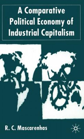 Livre Comparative Political Economy of Industrial Capitalism R. C. Mascarenhas