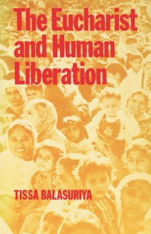 Kniha Eucharist and Human Liberation Tissa Balasuriya