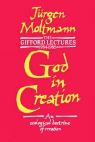 Carte God in Creation Jurgen Moltmann