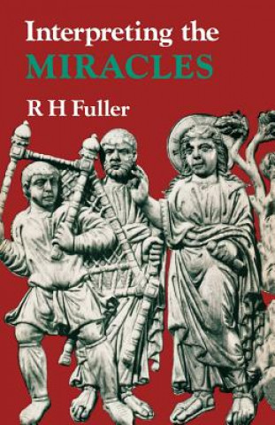Könyv Interpreting the Miracles Reginald H. Fuller
