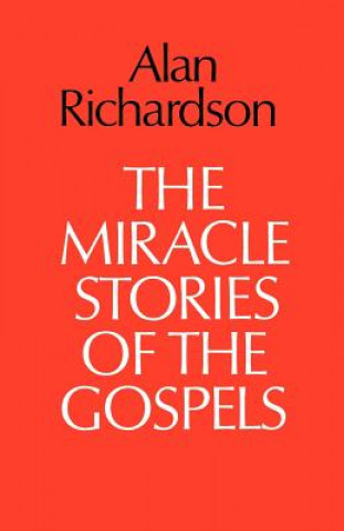 Kniha Miracle Stories of the Gospels Alan Richardson