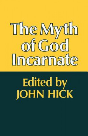 Knjiga Myth of God Incarnate John Hick