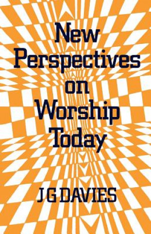 Książka New Perspectives on Worship Today John Gordon Davies