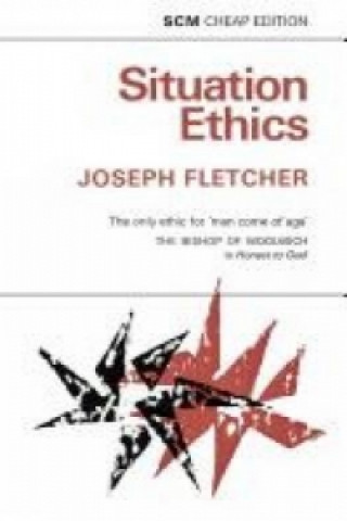 Kniha Situation Ethics Joseph Fletcher