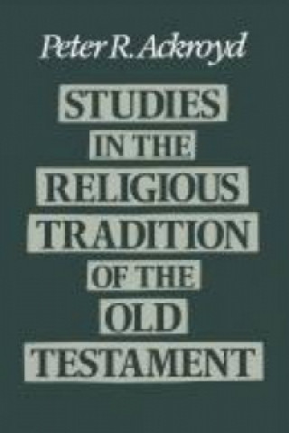 Книга Studies in the Religious Tradition in the Old Testament Peter R. Ackroyd