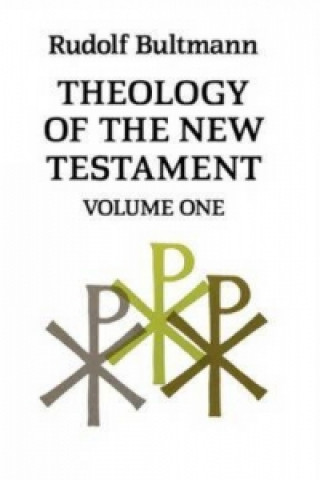 Kniha Theology of the New Testament Rudolf Bultmann