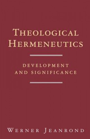 Kniha Theological Hermeneutics Werner G. Jeanrond