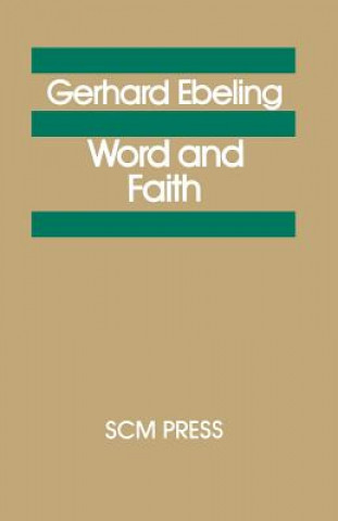 Knjiga Word and Faith Gerhard Ebeling