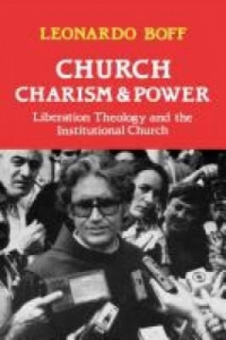 Kniha Church, Charism and Power Leonardo Boff