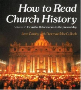 Kniha How to Read Church History Volume Two Jean Comby