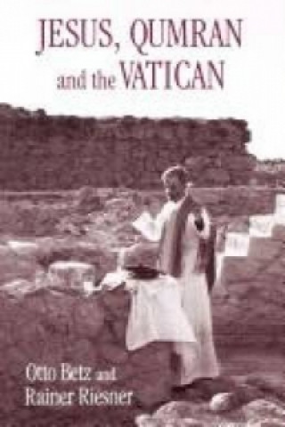 Книга Jesus, Qumran and the Vatican Otto Betz