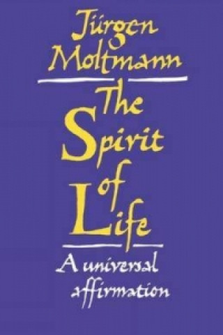 Kniha Spirit of Life Jurgen Moltmann