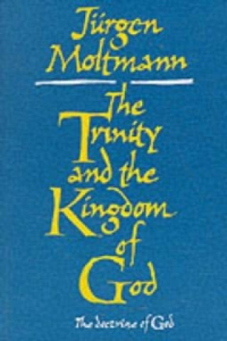 Kniha Trinity and the Kingdom of God Jurgen Moltmann