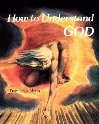 Kniha How to Understand God Dominique Morin