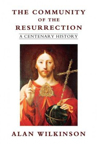 Kniha Community of Resurrection Alan Wilkinson