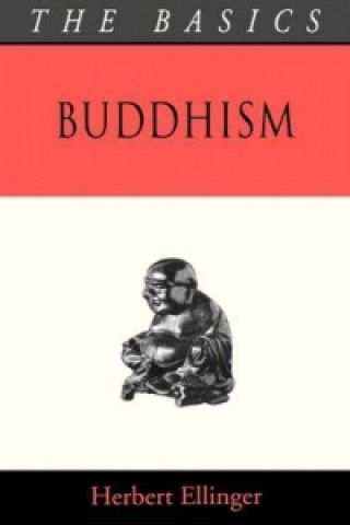 Könyv Buddhism - The Basics Herbert Ellinger