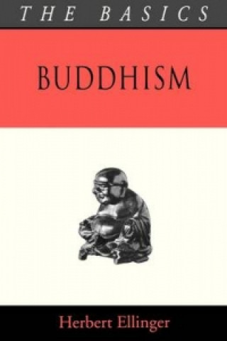 Книга Buddhism - The Basics Herbert Ellinger