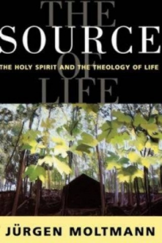 Knjiga Source of Life Jurgen Moltmann