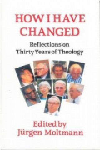 Knjiga How I Have Changed Juergen Moltmann