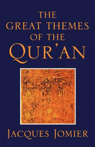 Carte Great Themes of the Qur'an Jacques Jomier