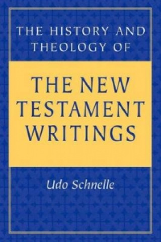 Buch History and Theology of the New Testament Writings Udo Schnelle