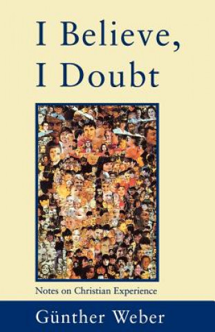 Libro I Believe, I Doubt Gunther Weber