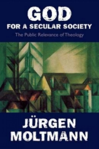 Книга God for a Secular Society Jurgen Moltmann