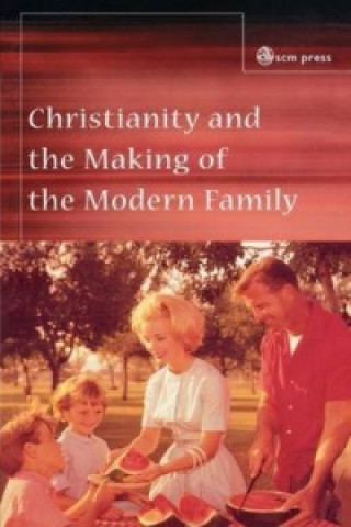 Książka Christianity and the Making of the Modern Family Rosemary Radford Ruether