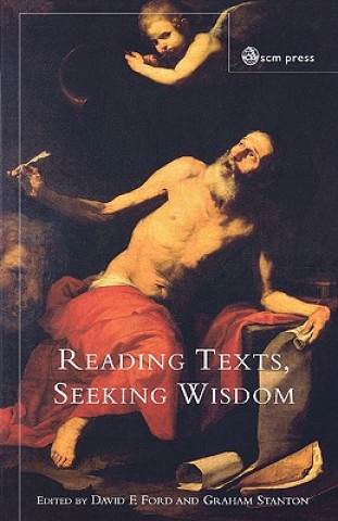 Kniha Reading Texts, Seeking Wisdom David F. Ford