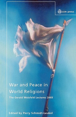 Carte War and Peace in World Religions Perry Schmidt-Leukel