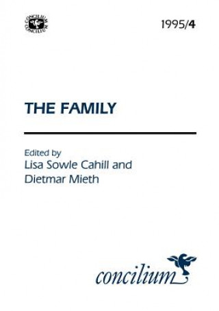 Könyv Concilium 1995/4 The Family Lisa Sowle Cahill