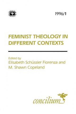 Kniha Concilium 1996/1 Feminist Theology in Different Contexts M. Shawn Copeland