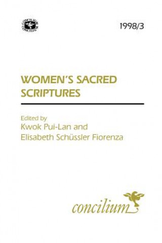 Könyv Concilium 1998/3 Women's Sacred Scriptures Pui-Lan Kwok