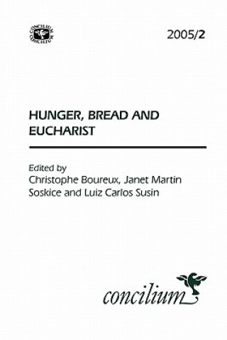 Carte Concilium 2005/2 Hunger, Bread and the Eucharist Christophe Boureux