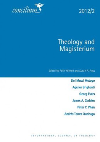 Könyv Concilium 2012/2 Theology and Magisterium Felix Wilfred