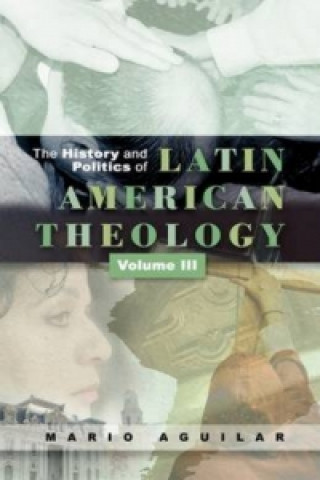 Carte History and Politics of Latin American Theology Mario I. Aguilar