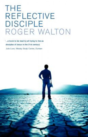 Книга Reflective Disciple Roger Walton