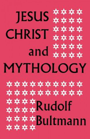 Kniha Jesus Christ and Mythology Rudolf Bultmann