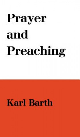 Kniha Prayer and Preaching Karl Barth