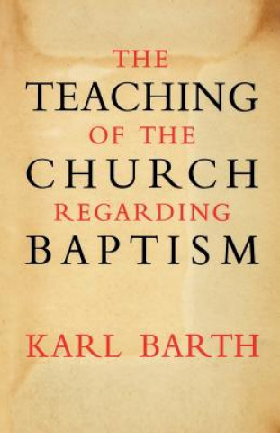 Book Teaching of the Church Regarding Baptism Karl Barth