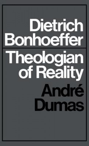 Kniha Dietrich Bonhoeffer Andre Dumas