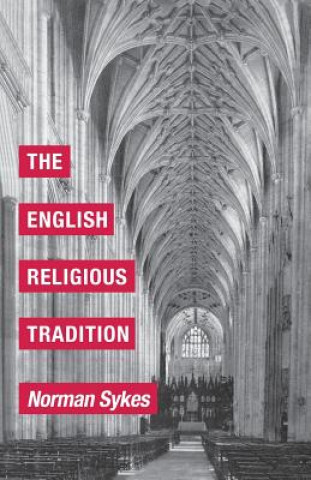 Книга English Religious Tradition Norman Sykes