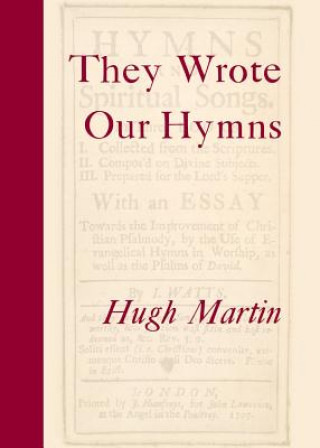 Könyv They Wrote Our Hymns Hugh Martin