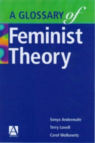 Kniha Glossary of Feminist Theory Sonya Andermahr