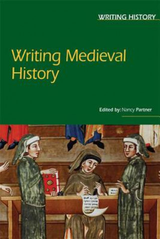 Carte Writing Medieval History Nancy Partner