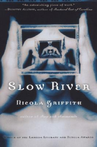 Βιβλίο Slow River Nicola Griffith
