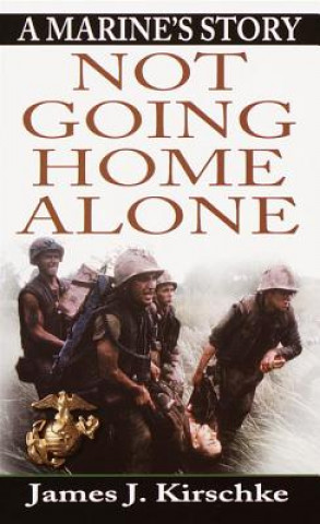 Книга Not Going Home Alone James Kirschke