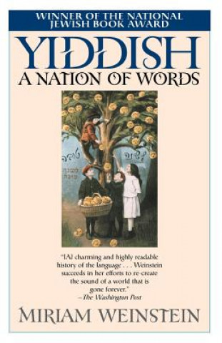 Könyv Yiddish, a Nation of Words Miriam Weinstein