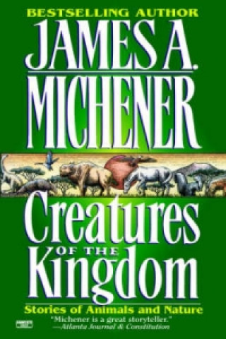 Book Creatures of the Kingdom James A. Michener