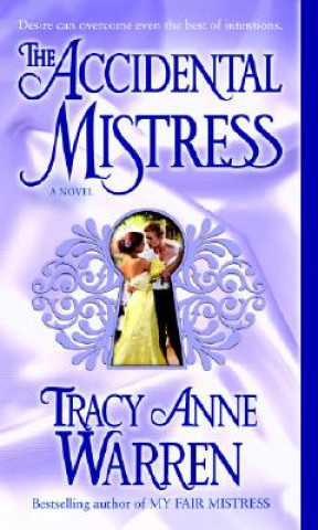 Kniha Accidental Mistress Tracy Anne Warren